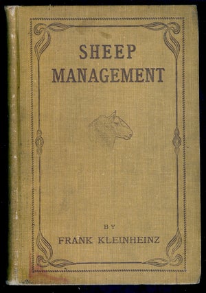 Item #55751 SHEEP MANAGEMENT: A HANDBOOK FOR THE SHEPHERD AND STUDENT. Frank KLEINHEINZ