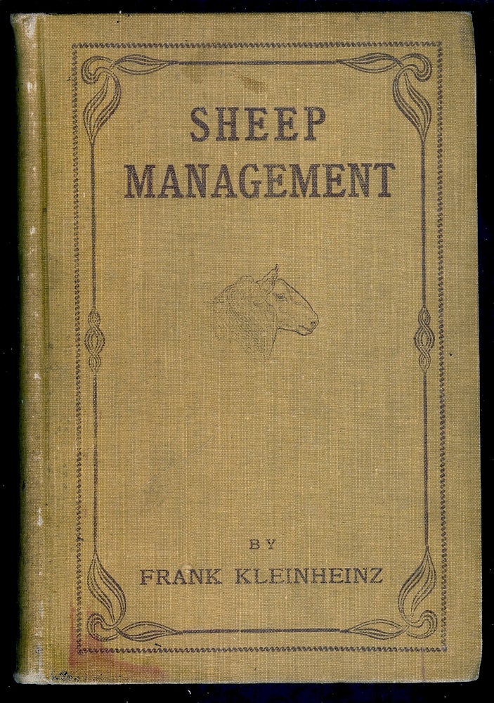 Item #55751 SHEEP MANAGEMENT: A HANDBOOK FOR THE SHEPHERD AND STUDENT. Frank KLEINHEINZ.