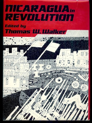 Item #55760 NICARAGUA IN REVOLUTION. Thomas W. WALKER