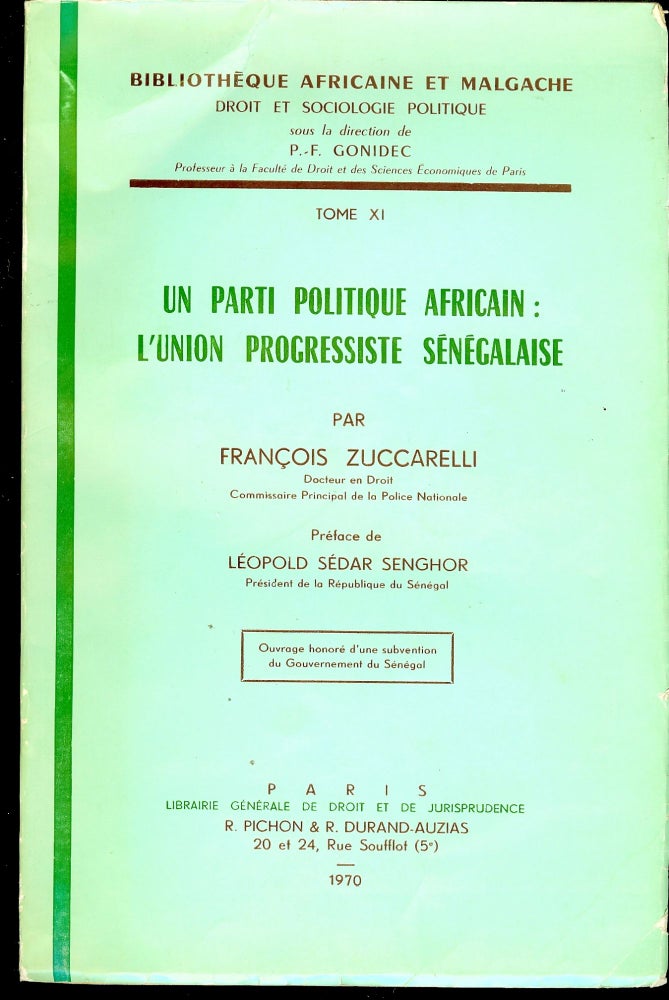 Item #55763 UN PARTI POLITIQUE AFRICAIN: L'UNION PROGRESSISTE SENEGALAISE. Francois ZUCCARELLI.