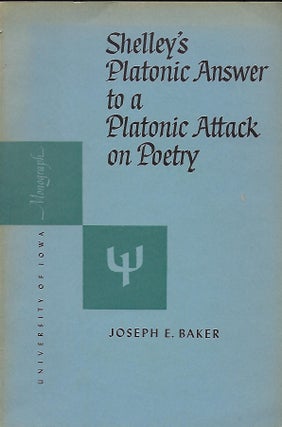 Item #55803 SHELLEY'S PLATONIC ANSWER TO A PLATONIC ATTACK ON POETRY. Joseph A. BAKER