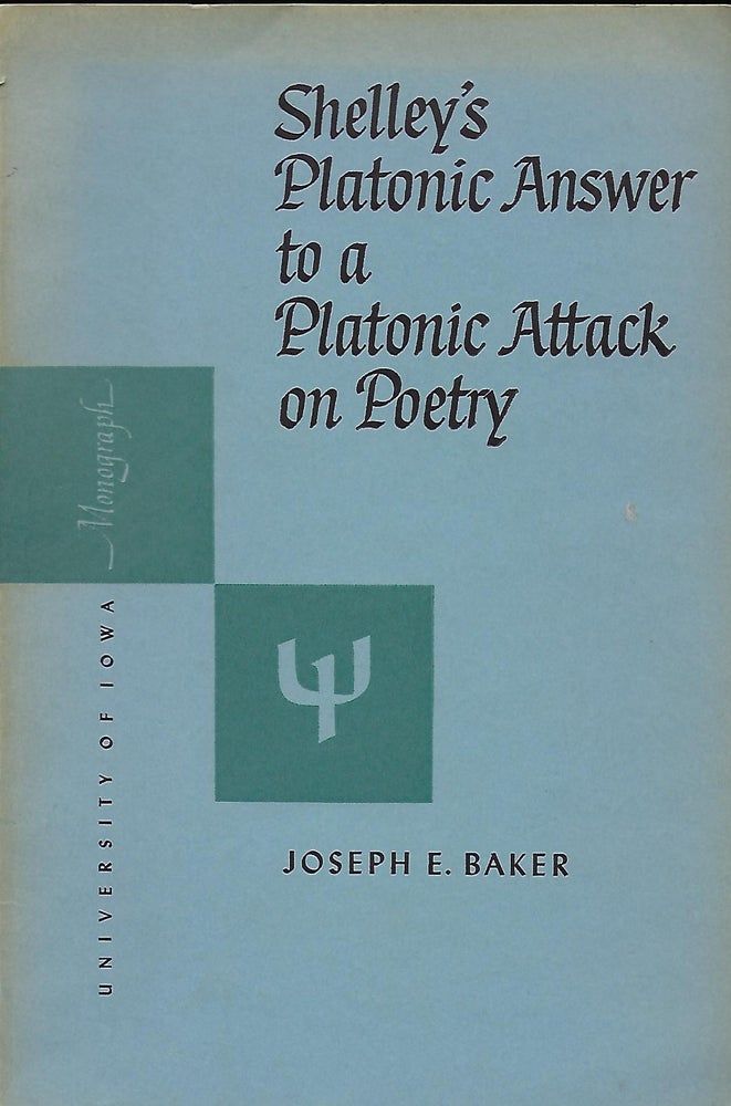 Item #55803 SHELLEY'S PLATONIC ANSWER TO A PLATONIC ATTACK ON POETRY. Joseph A. BAKER.
