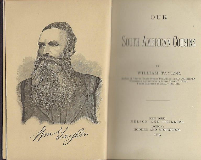 Item #55807 OUR SOUTH AMERICAN COUSINS. William TAYLOR.