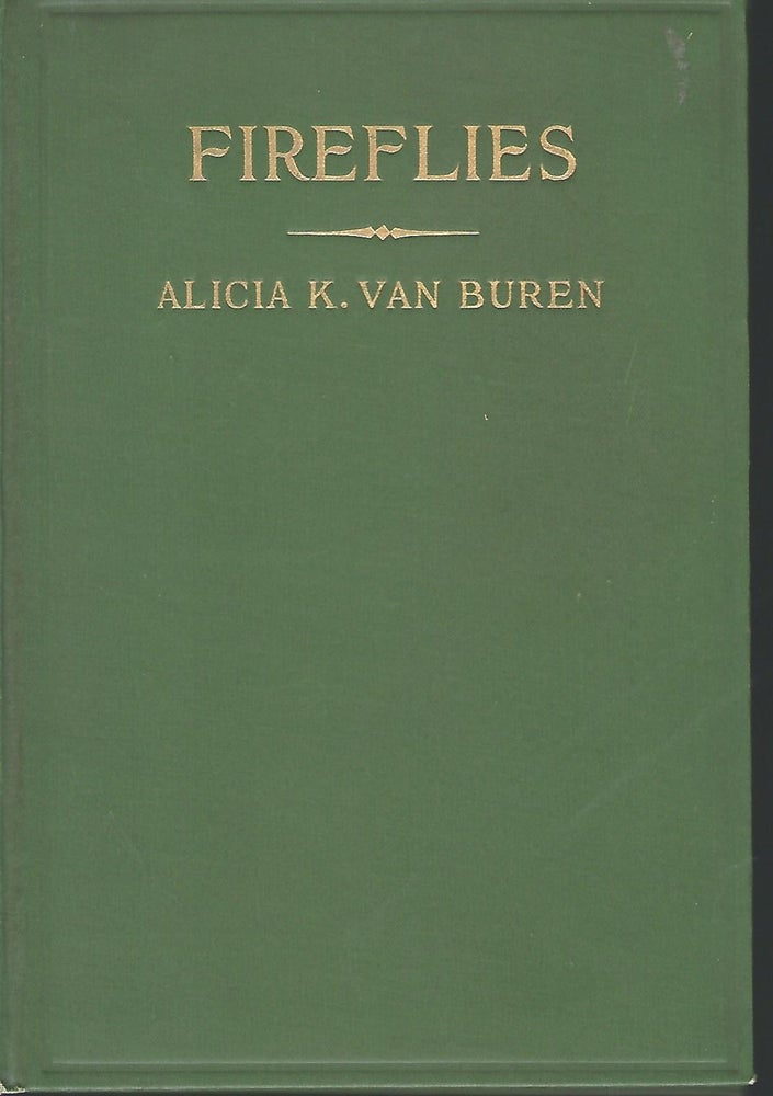 Item #55808 FIREFLIES: LYRICS AND SONNETS. Alicia K. VAN BUREN.