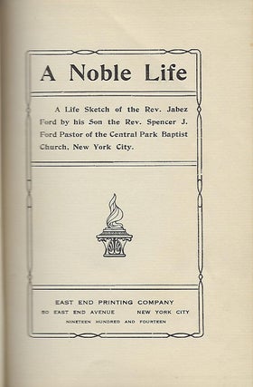 A NOBLE LIFE: A LIFE SKETCH OF THE REV. JABEZ FORD.