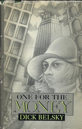 Item #55813 ONE FOR THE MONEY. Dick BELSKY