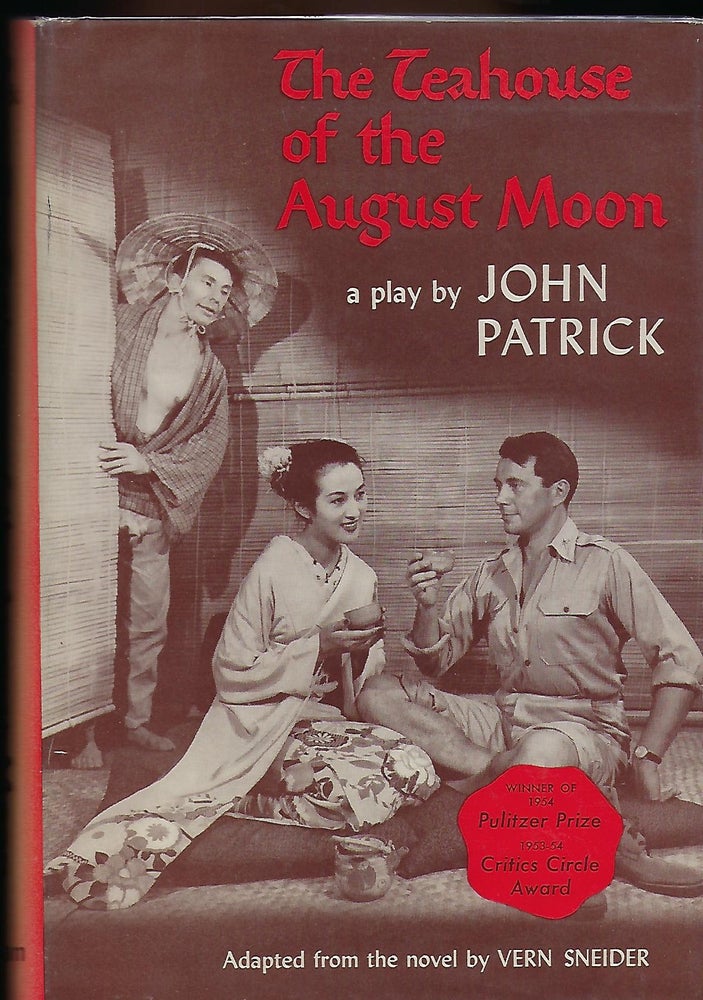 Item #55816 THE TEAHOUSE OF THE AUGUST MOON. John PATRICK.