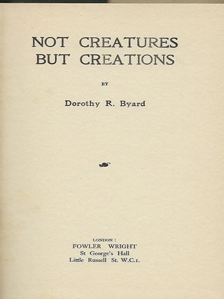 NOT CREATURES BUT CREATIONS