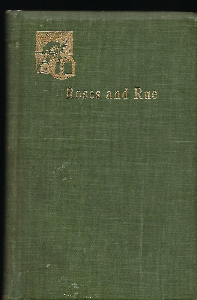 Item #55832 ROSES AND RUE. W. A. TAYLOR.