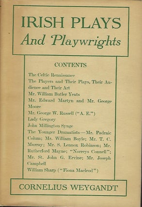 Item #55837 IRISH PLAYS AND PLAYWRIGHTS. Cornelius WEYGANDT