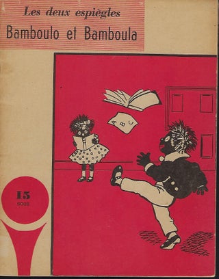 Item #55839 LES DEUX ESPIEGLES BAMBOULO ET BAMBOULA [THE TWO MISCHIEVOUS BAMBOULO AND...