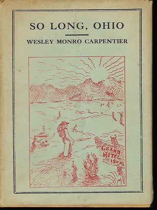 Item #55860 SO LONG, OHIO. Wesley Monro CARPENTIER