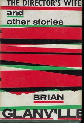 Item #55865 THE DIRECTOR'S WIFE AND OTHER STORIES. Brian GLANVILLE