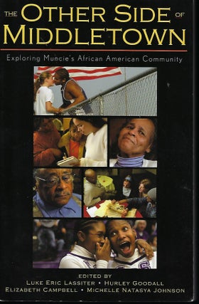 Item #55879 THE OTHER SIDE OF MIDDLETOWN: EXPLORING MUNCIE'S AFRICAN AMERICAN COMMUNITY....