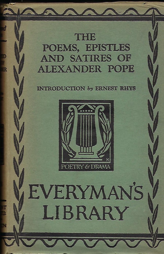 Item #55902 THE POEMS, EPISTLES AND SATIRES OF ALEXANDER POPE. EVERYMAN'S LIBRARY #760. Alexander POPE.