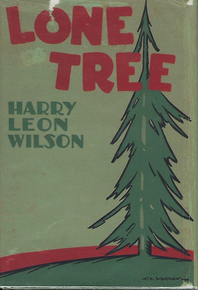 Item #55944 LONE TREE. Harry Leon WILSON.