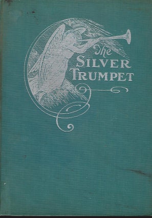 Item #55978 THE SILVER TRUMPET HYMNAL OF THE CHURCH OF THE PILLAR OF FIRE. Bishop Alma WHITE,...