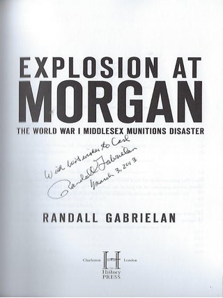 EXPLOSION AT MORGAN: THE WORLD WAR I MIDDLESEX MUNITIONS DISASTER