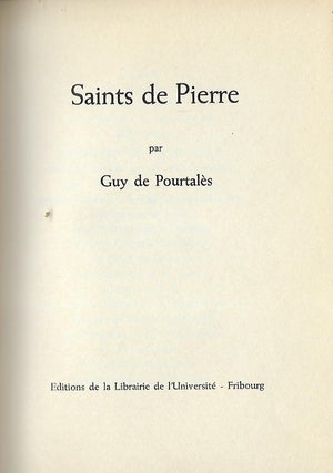 Item #56033 SAINTS DE PIERRE. Guy De POURTALES