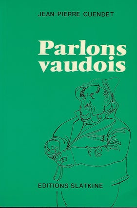 Item #56038 PARLONS VAUDOIS. Jean-Pierre CUENDET