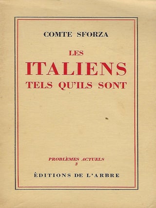 Item #56049 LES ITALIENS TELS QU'ILS SONT. Comte SFORZA