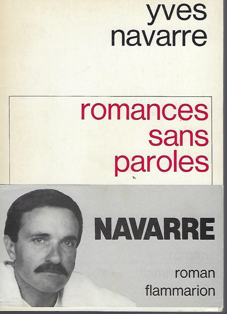 Item #56070 ROMANCES SANS PAROLES. Yves NAVARRE.