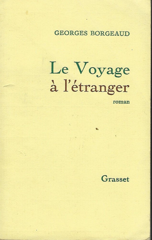 Item #56079 LE VOYAGE A L'ETRANGER. Georges BORGEAUD.