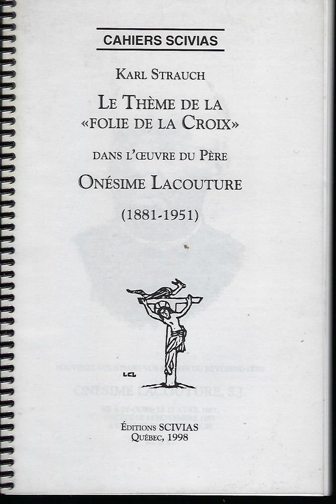 Item #56085 LE THEME DE LA FOLIE DE LA CROIX DANS L'OEUVRE DU PERE ONESIME LACOUTURE (1881-1951). Karl STRAUCH.