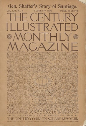 Item #56096 THE CENTURY ILLUSTRATED MONTHLY MAGAZINE. FEBRUARY, 1899