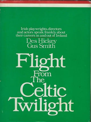 Item #56107 FLIGHT FROM THE CELTIC TWILIGHT. Des HICKEY, Gus SMITH