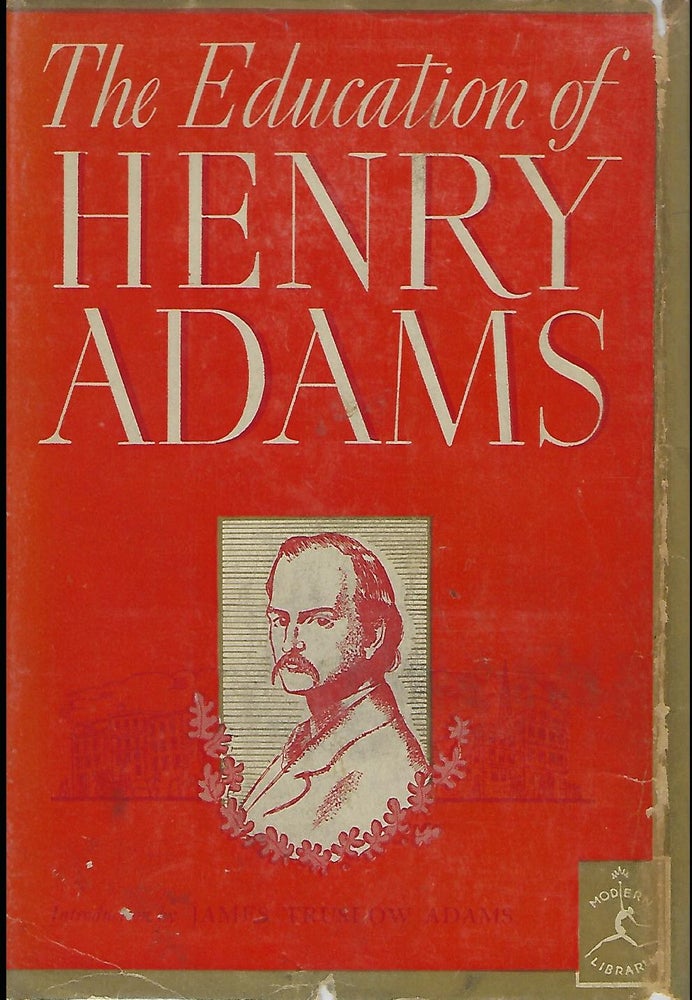 Item #56121 THE EDUCATION OF HENRY ADAMS. MODERN LIBRARY #76. Henry ADAMS.