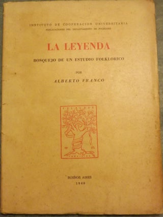 Item #56133 LA LEYENDA BOSQUEJO DE UN ESTUDIO FOLKLORICO. Alberto FRANCO