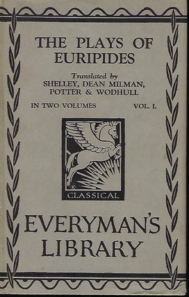 Item #56148 THE PLAYS OF EURIPIDES IN ENGLISH IN TWO VOLUMES: EVERYMAN'S LIBRARY #63. VOLUME ONE...