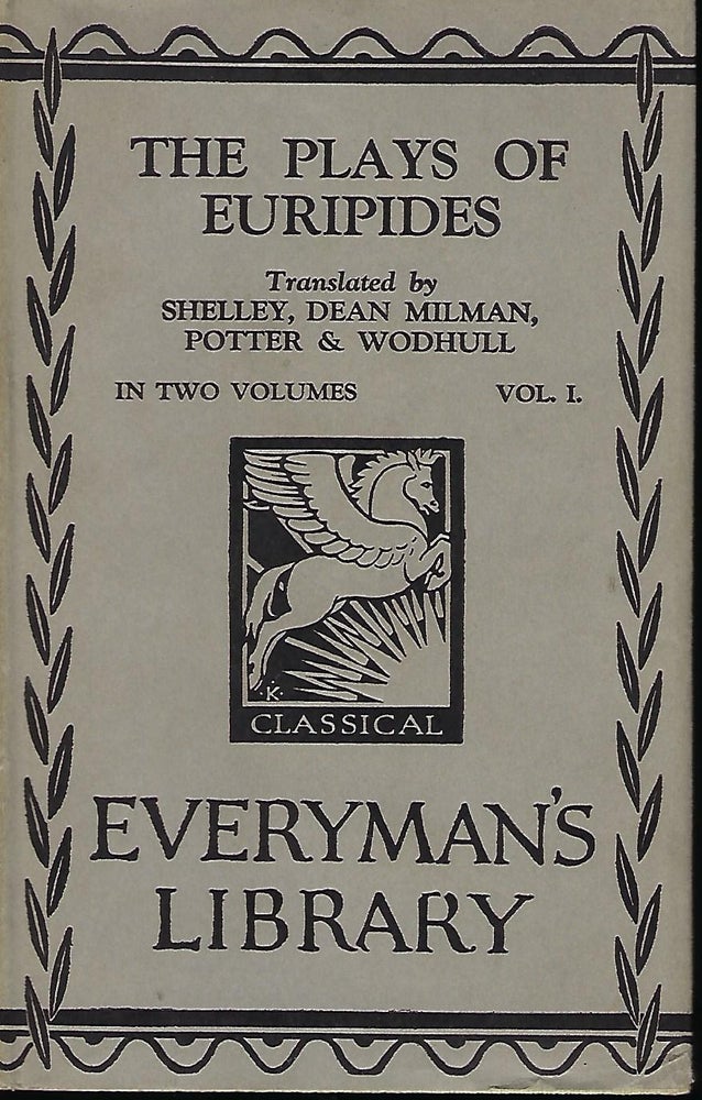 Item #56148 THE PLAYS OF EURIPIDES IN ENGLISH IN TWO VOLUMES: EVERYMAN'S LIBRARY #63. VOLUME ONE ONLY. EURIPIDES.