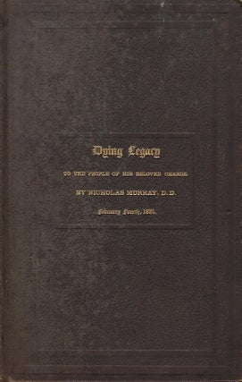 Item #56157 DYING LEGACY: TO TGHE PEOPLE OF HIS BELOVED CHARGE. FEBRUARY FOURTH, 1861. Things...