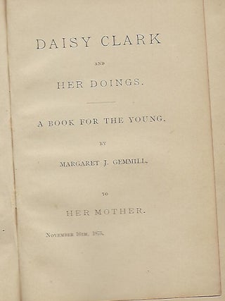 DAISY CLARK AND HER DOINGS: A BOOK FOR THE YOUNG.