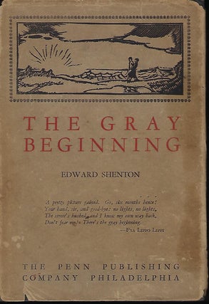Item #56162 THE GRAY BEGINNING. Edward SHENTON