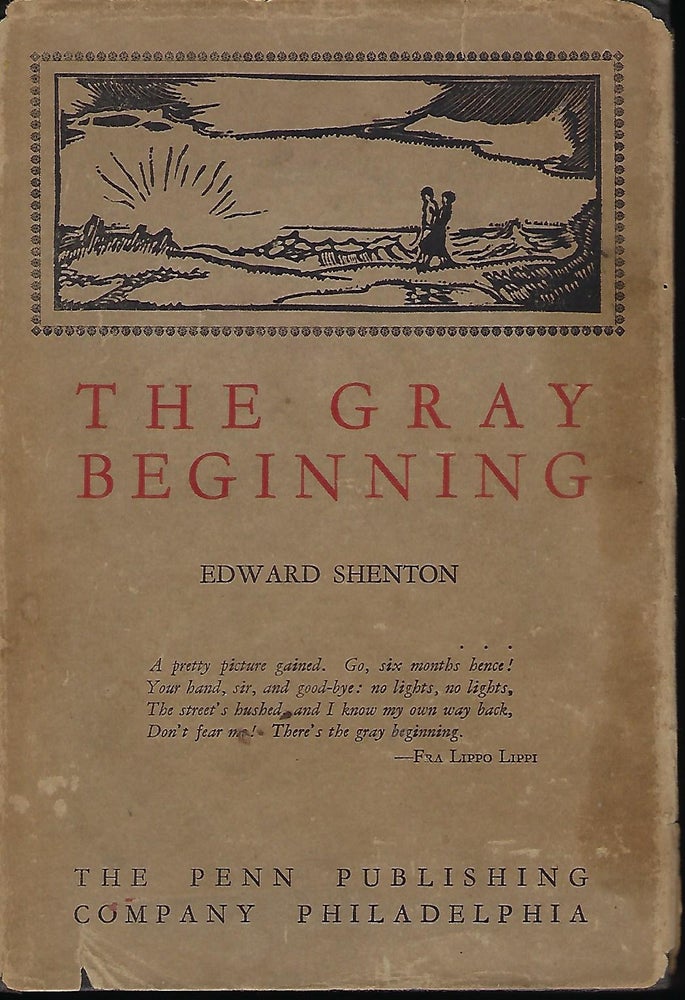 Item #56162 THE GRAY BEGINNING. Edward SHENTON.
