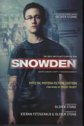 Item #56178 SNOWDEN: THE ONLY SAFE PLACE IS ON THE RUN. Oliver STONE, With Kieran Fitzgerald