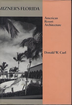 Item #56187 MINZER'S FLORIDA: AMERICAN RESORT ARCHITECTURE. Donald W. CURL
