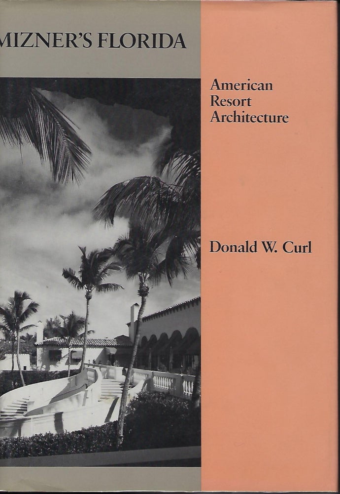 Item #56187 MINZER'S FLORIDA: AMERICAN RESORT ARCHITECTURE. Donald W. CURL.