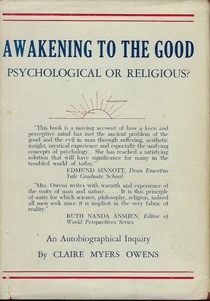 Item #56194 AWAKENING TO THE GOOD: PSYCHOLOGICAL OR RELIGIOUS? Claire Myers OWENS