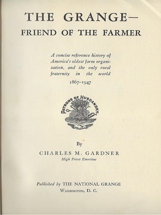 THE GRANGE: FRIEND OF THE FARMER 1867-1947