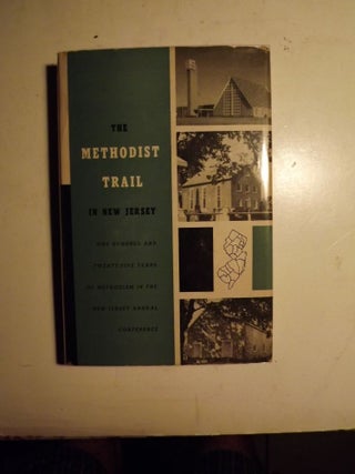 Item #562 THE METHODIST TRAIL IN NEW JERSEY. Frank Bateman STANGER
