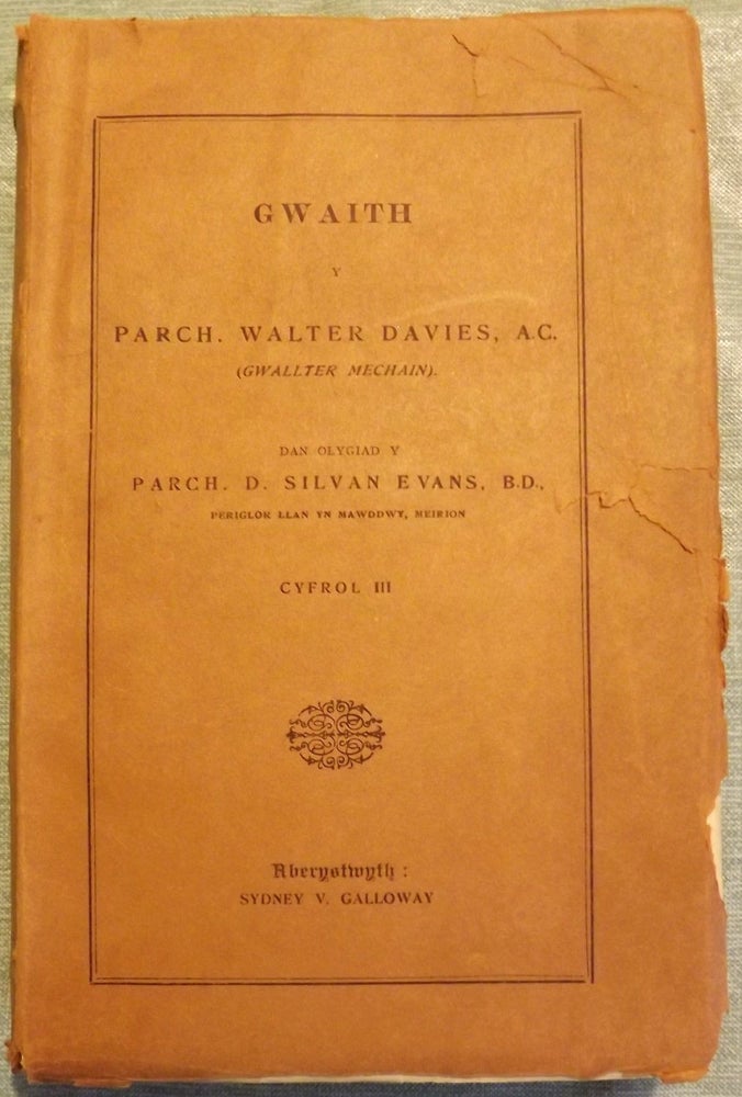 Item #56223 GWAITH [THE ENGLISH WORKS OF THE REV. WALTER DAVIES, M.A. (GWALLTER MECHAIN)]. Rev. Walter DAVIES.
