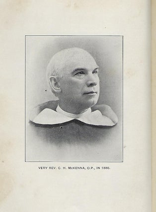 VERY REV. CHARLES HYACINTH MCKENNA O.P., P.G.: MISSIONARY AND APOSTLE OF THE HOLY NAME SOCIETY.