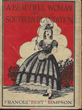 Item #56240 A BEAUTIFUL WOMAN ON A SOUTHERN PLANTATION. Frances BEST SIMPSON