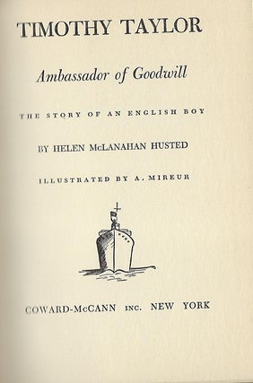 TIMOTHY TAYLOR AMBASSADOR OF GOODWILL: THE STORY OF AN ENGLISH BOY