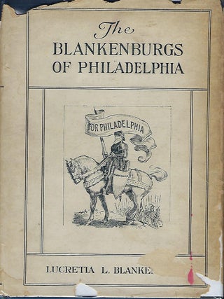 Item #56250 THE BLANKENBURGS OF PHILADELPHIA. Lucretia L. BLANKENBURG