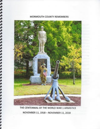 Item #56255 MONMOUTH COUNTY REMEMBERS: THE CENTENNIAL OF THE WORLD WAR 1 ARMISTICE NOVEMBER 11,...